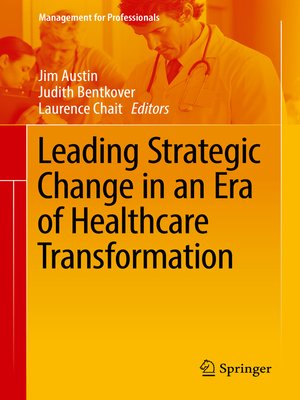 cover image of Leading Strategic Change in an Era of Healthcare Transformation